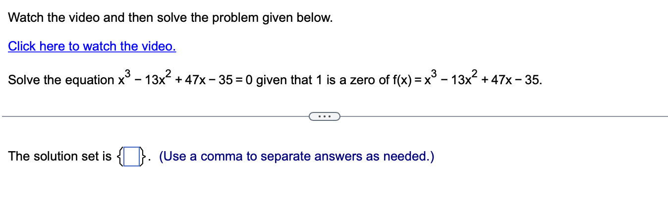 Watch The Video And Then Solve The Problem Given Below Click Here To Watch The Video Solve The Equation X 13x 47 1