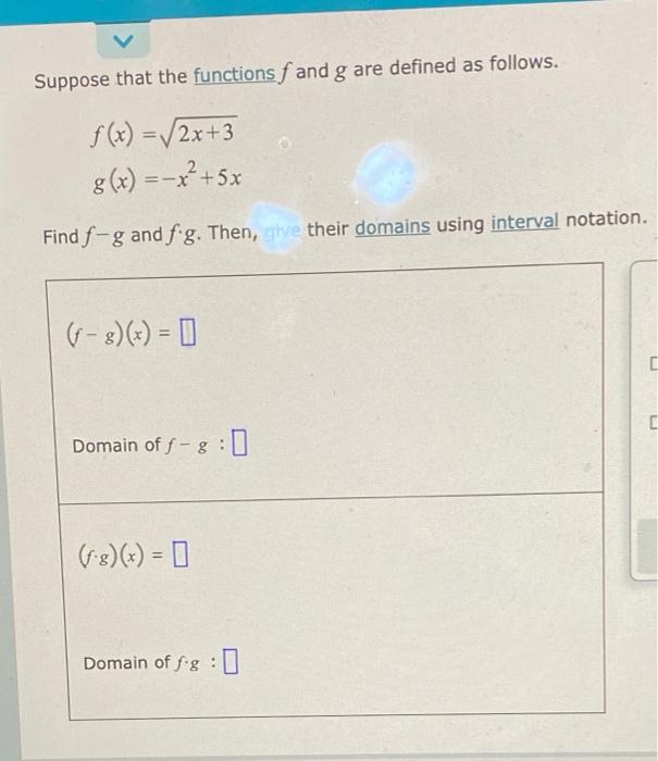 Suppose That The Functions F And G Are Defined As Follows F X 2x 3 G X X 5x Find F G And Fig Then Give The 1