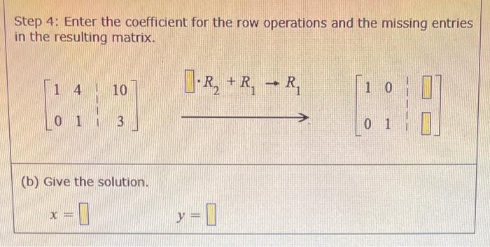 Consider The Following System Of Linear Equations 2x 8y 20 4x 20y 52 Solve The System By Completing The Steps Below To 3