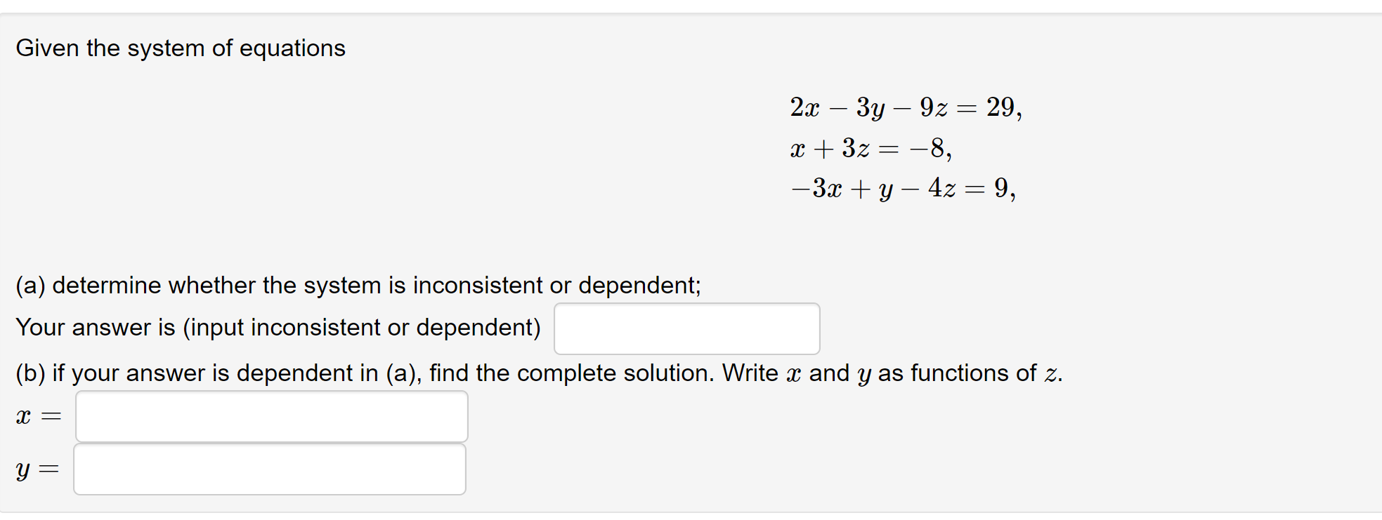 Given The System Of Equations A Determine Whether The System Is Inconsistent Or Dependent Your Answer Is Input Incon 1