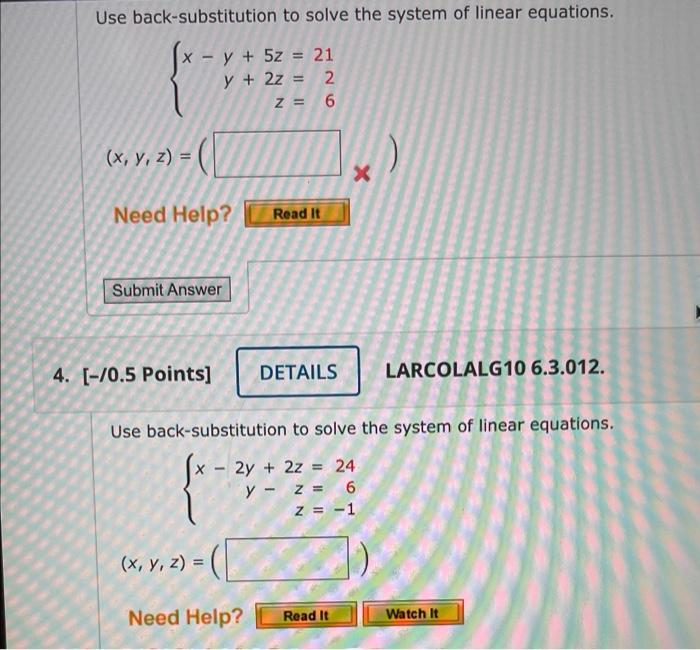 Use Back Substitution To Solve The System Of Linear Equations Y 5z 21 Y 2z 2 Z 6 X X Y Z Need Help S 1