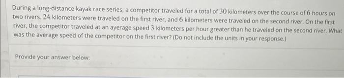 During A Long Distance Kayak Race Series A Competitor Traveled For A Total Of 30 Kilometers Over The Course Of 6 Hours 1