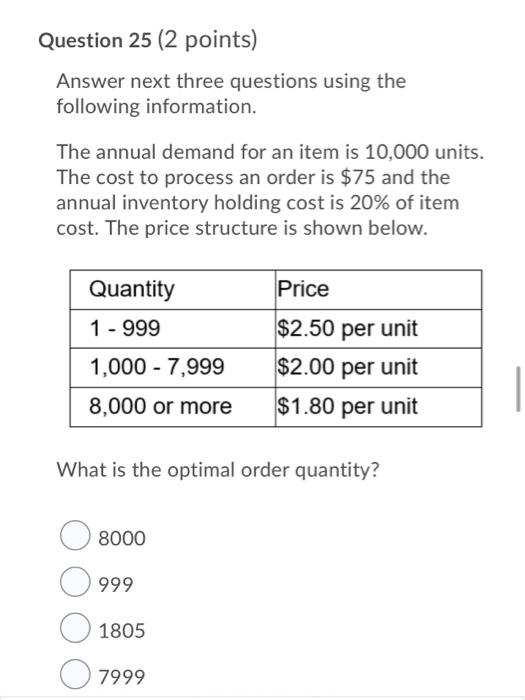 Question 25 2 Points Answer Next Three Questions Using The Following Information The Annual Demand For An Item Is 10 1