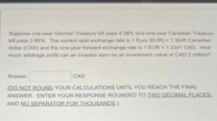 Suppose One Year Bean Trai Bays 30 Anders Vear Canadian Treasury Peys 2 5 The Current Exchange Rate Is 1 Eur 13645 1