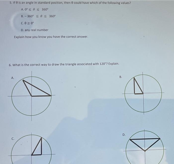 5 If 8 Is An Angle In Standard Position Then 8 Could Have Which Of The Following Values A 0 360 B 360 C 820 1