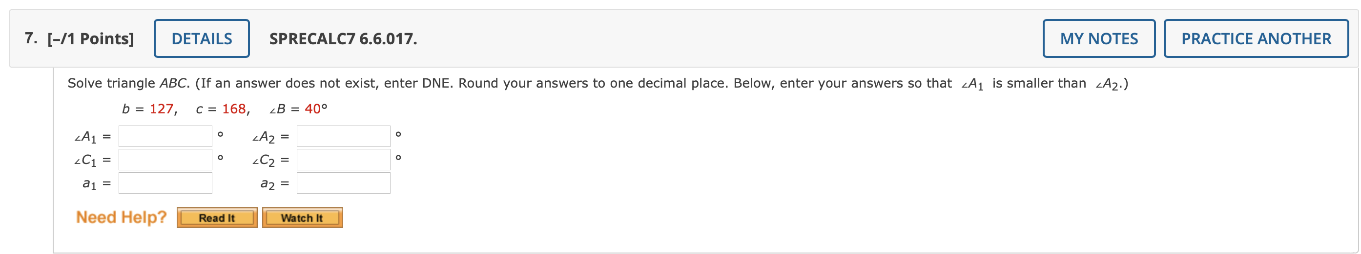 7 1 Points Details A C A Need Help Solve Triangle Abc If An Answer Does Not Exist Enter Dne Round 1