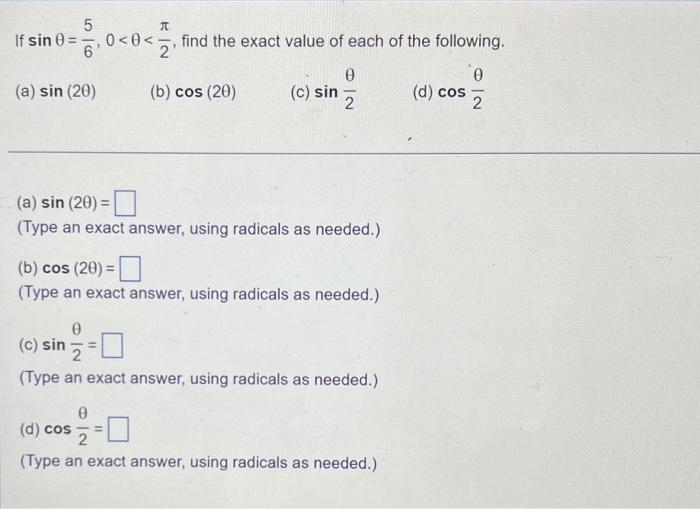 5 If Sin 0 A Sin 20 60 0 2 Find The Exact Value Of Each Of The Following 0 0 B Cos 20 D Cos 2 C Sin A 1
