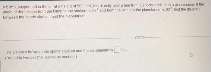 A Blimp Suspended In The Air At A Height Of 500 Feet Lies Directly Over A Line From A Sports Stadium To A Planetarium 1