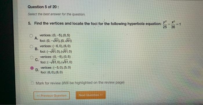 Question 5 Of 20 Select The Best Answer For The Question 5 Find The Vertices And Locate The Foci For The Following Hy 1
