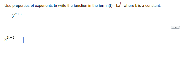 Use Properties Of Exponents To Write The Function In The Form F T Ka Where K Is A Constant 321 3 32t 3 1