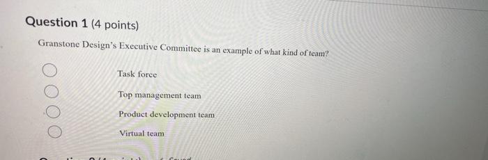 Legitimate Question 5 4 Points Which Of The Following Best Describes Granstone S Organizational Structure Mechanistic 2