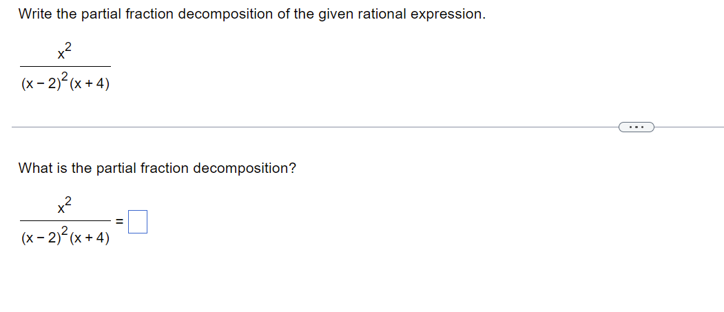 Write The Partial Fraction Decomposition Of The Given Rational Expression X X 2 X 4 What Is The Partial Fraction 1