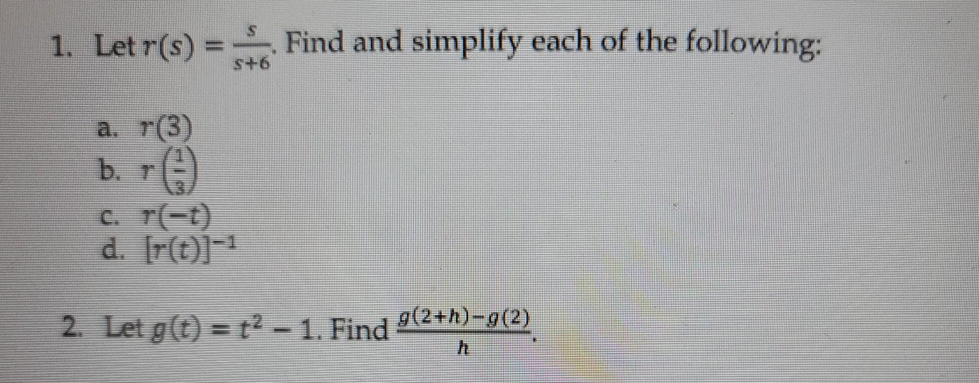 1 Let R S Find And Simplify Each Of The Following A R 3 B R C R T D R T 2 Let G T T 1 Find G 2 1