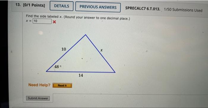 13 0 1 Points Need Help Details Previous Answers Find The Side Labeled X Round Your Answer To One Decimal Place 1