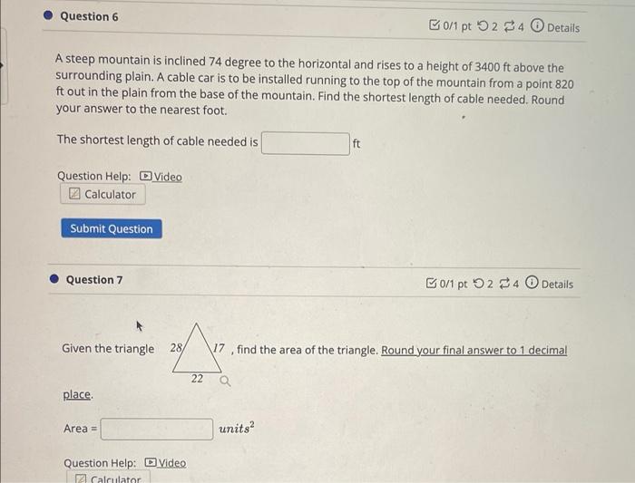 Question 6 0 1 Pt 2 4 Details A Steep Mountain Is Inclined 74 Degree To The Horizontal And Rises To A Height Of 3400 F 1