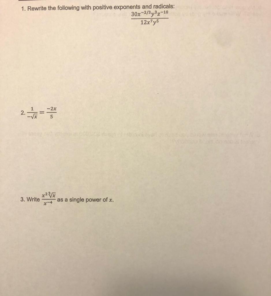 1 Rewrite The Following With Positive Exponents And Radicals 30x 2 3y Z 10 12x7y5 2 X 3 Write 2x X 3 X X 4 As A S 1