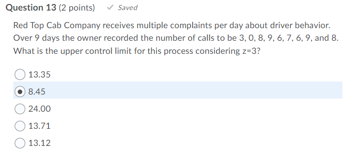 Question 13 2 Points Saved Red Top Cab Company Receives Multiple Complaints Per Day About Driver Behavior Over 9 Da 1