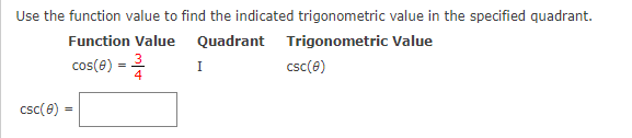 Use The Function Value To Find The Indicated Trigonometric Value In The Specified Quadrant Function Value Quadrant Trig 1