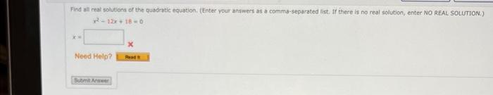 Find All Real Solutions Of The Quadratic Equation Enter Your Answers As A Comma Separated List If There Is No Real So 1
