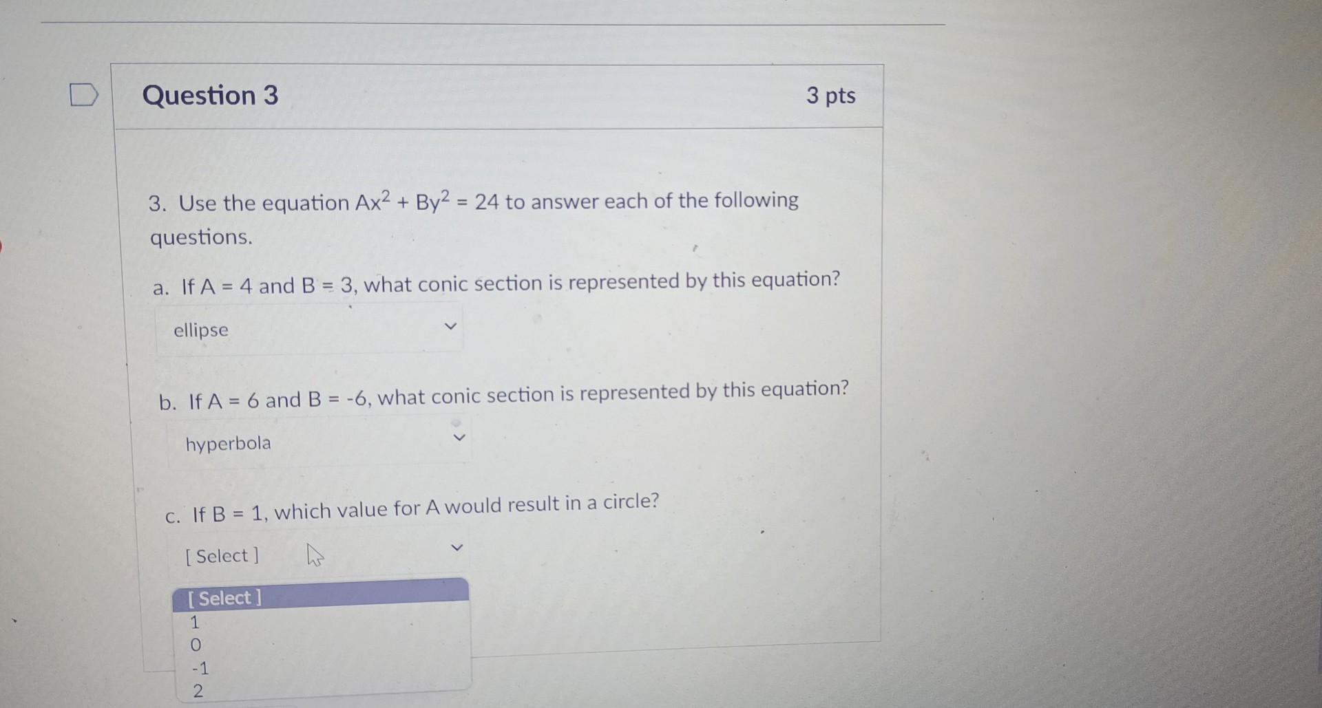 Question 3 3 Use The Equation Ax2 By2 24 To Answer Each Of The Following Questions 3 Pts A If A 4 And B 3 Wh 1