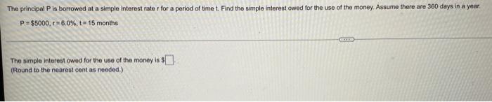 The Principal P Is Borrowed At A Simple Interest Rate R For A Period Of Time T Find The Simple Interest Owed For The Us 1