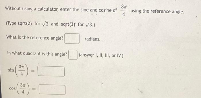 Without Using A Calculator Enter The Sine And Cosine Of 300 Using The Reference Angle Decimals Values Are Not Allowed 2