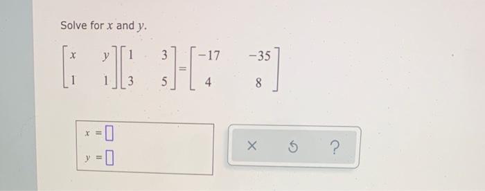 Solve For X And Y Y 1 3 17 35 Ch 3 5 4 A 8 X 5 1