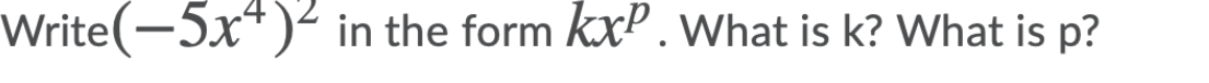 Write 5x In The Form Kxp What Is K What Is P 1