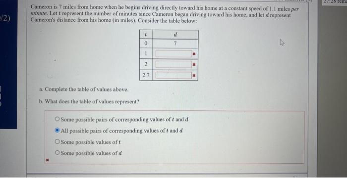 2 Cameron Is 7 Miles From Home When He Begins Driving Directly Toward His Home At A Constant Speed Of 1 1 Miles Per Mi 1