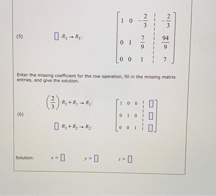 Consider The Following System Of Linear Equations Solve The System By Completing The Steps Below To Produce A Reduced R 3
