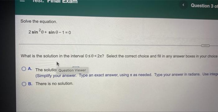 Solve The Equation 2 Sin 0 Sin 0 1 0 Question 3 Of What Is The Solution In The Interval 0 0 2m Select The Correct 1