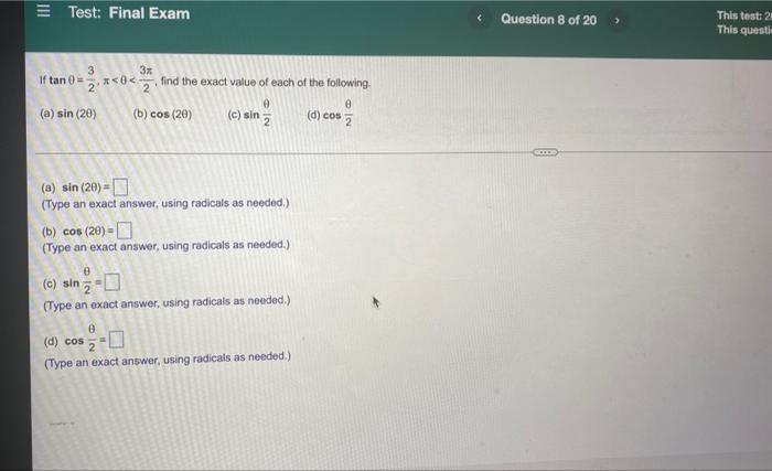Test Final Exam If Tan 0 A Sin 20 3x Find The Exact Value Of Each Of The Following 8 C Sin B Cos 20 A Sin 1