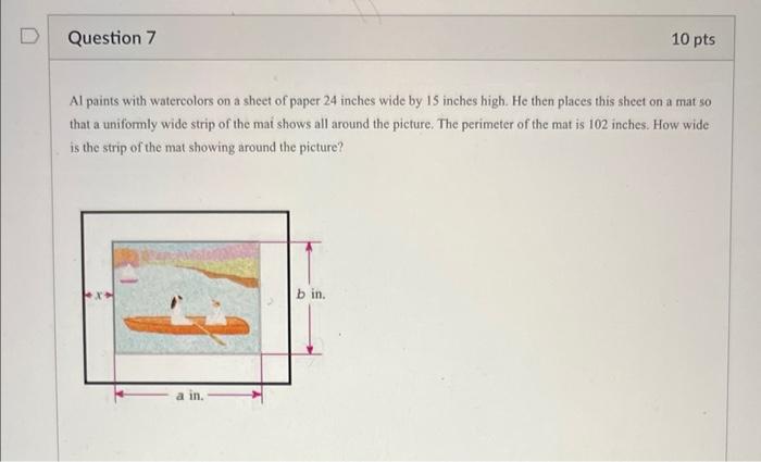 Question 7 Al Paints With Watercolors On A Sheet Of Paper 24 Inches Wide By 15 Inches High He Then Places This Sheet On 1