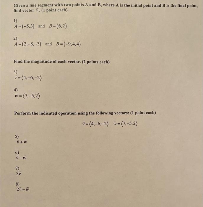 Given A Line Segment With Two Points A And B Where A Is The Initial Point And B Is The Final Point Find Vector V 1 P 2