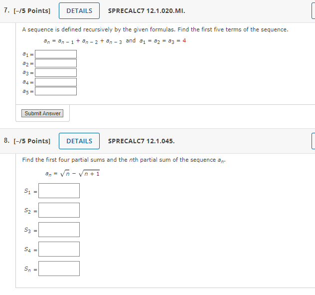 7 5 Points A Sequence Is Defined Recursively By The Given Formulas Find The First Five Terms Of The Sequence Anan 1