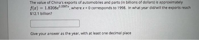 The Value Of China S Exports Of Automobiles And Parts In Billions Of Dollars Is Approximately 0 33872 Where X 0 Cor 1