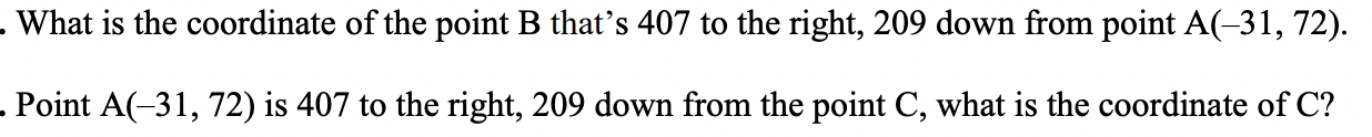What Is The Coordinate Of The Point B That S 407 To The Right 209 Down From Point A 31 72 Point A 31 72 Is 407 1