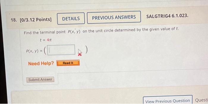 P X Y Need Help Details 18 0 3 12 Points Find The Terminal Point P X Y On The Unit Circle Determined By The Gi 1