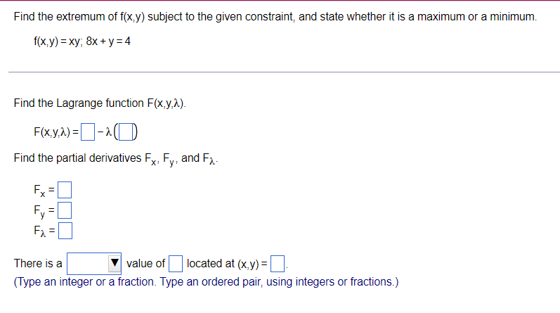 Find The Extremum Of F X Y Subject To The Given Constraint And State Whether It Is A Maximum Or A Minimum F X Y Xy 1