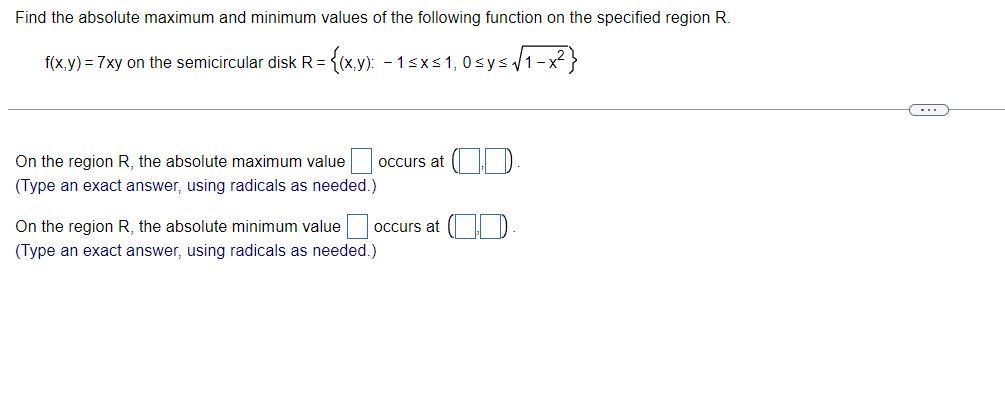 Find The Absolute Maximum And Minimum Values Of The Following Function On The Specified Region R F X Y 7xy On The Se 1