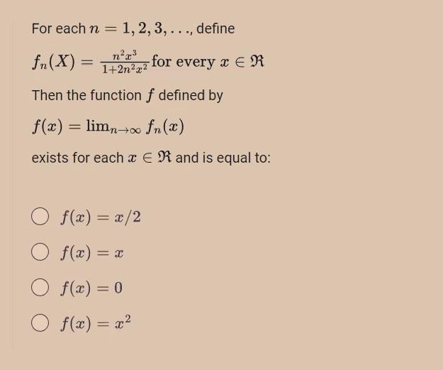 For Each N 1 2 3 Define N X 1 2n X Fn X For Every X R Then The Function F Defined By F X Limn 1