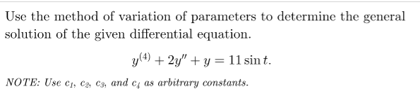 Use The Method Of Variation Of Parameters To Determine The General Solution Of The Given Differential Equation Y 4 2 1