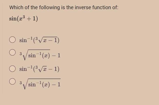 Which Of The Following Is The Inverse Function Of Sin X 1 Sin X 1 Sin X 1 Sin X 1 Sin X 1