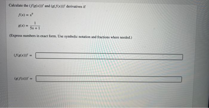 Calculate The F G X And G F X Derivatives If F X X G X 1 5x 1 Express Numbers In Exact Form Use Symbo 1