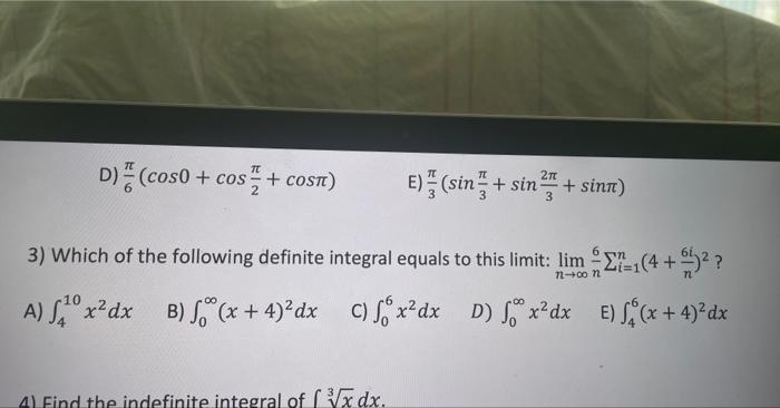 Tc D Cos0 Cos Cost E Sin Sin Sinn 3 Which Of The Following Definite Integral Equals To This Limit Lim 1 4 1