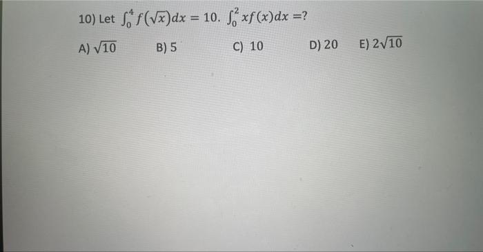 10 Let F F X Dx 10 F Xf X Dx A 10 B 5 C 10 D 20 E 2 10 1