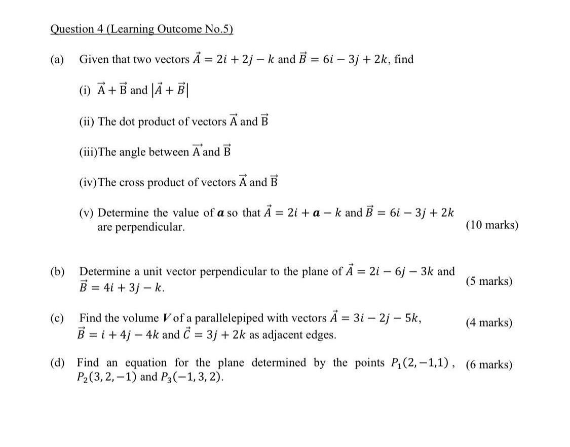 Question 4 Learning Outcome No 5 Given That Two Vectors A 2i 2j K And B 6i 3j 2k Find I A B And A B I 1