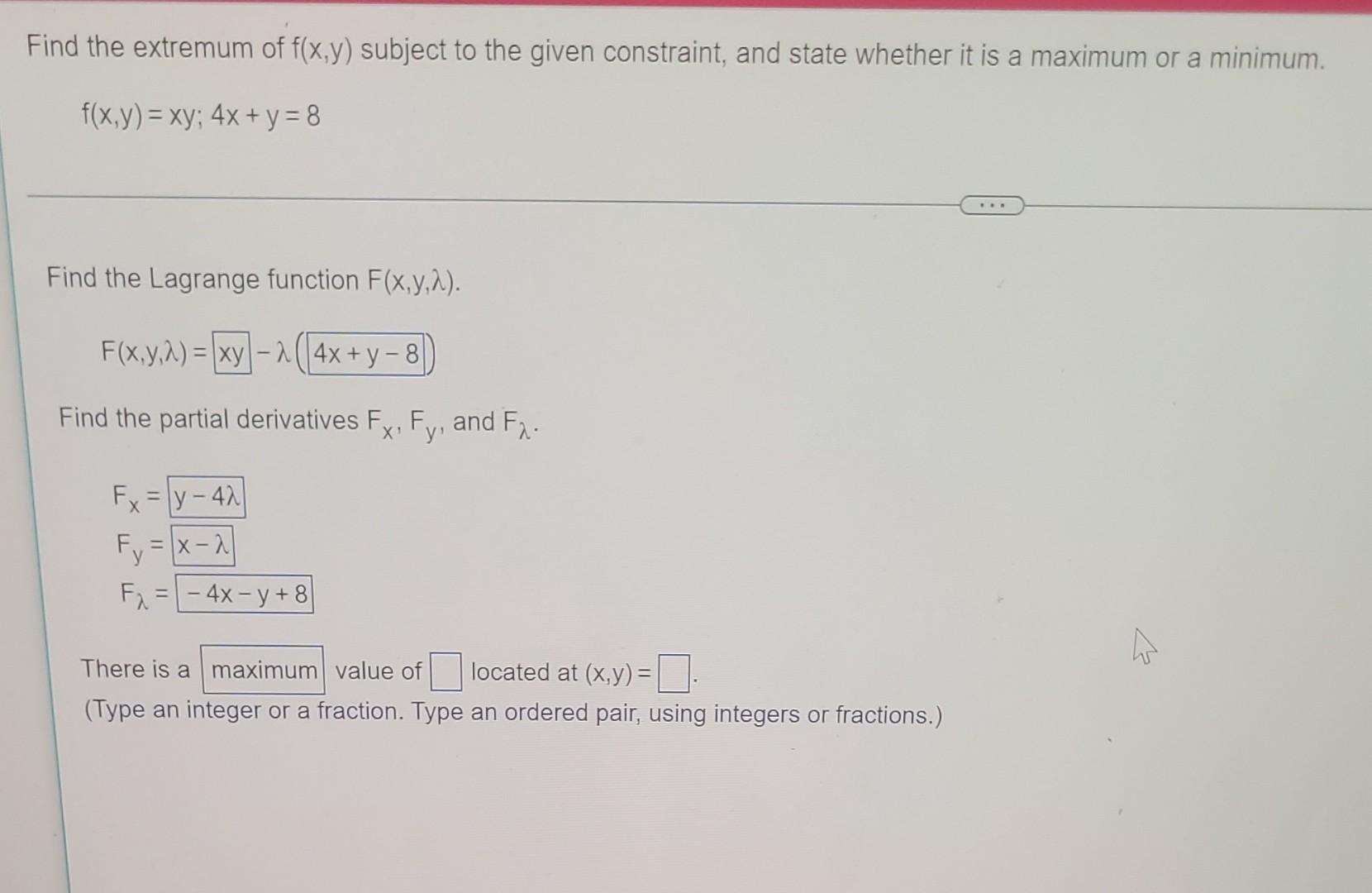 Find The Extremum Of F X Y Subject To The Given Constraint And State Whether It Is A Maximum Or A Minimum F X Y Xy 1