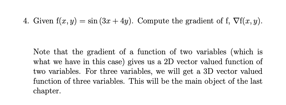 4 Given F X Y Sin 3x 4y Compute The Gradient Of F Vf X Y Note That The Gradient Of A Function Of Two Varia 1