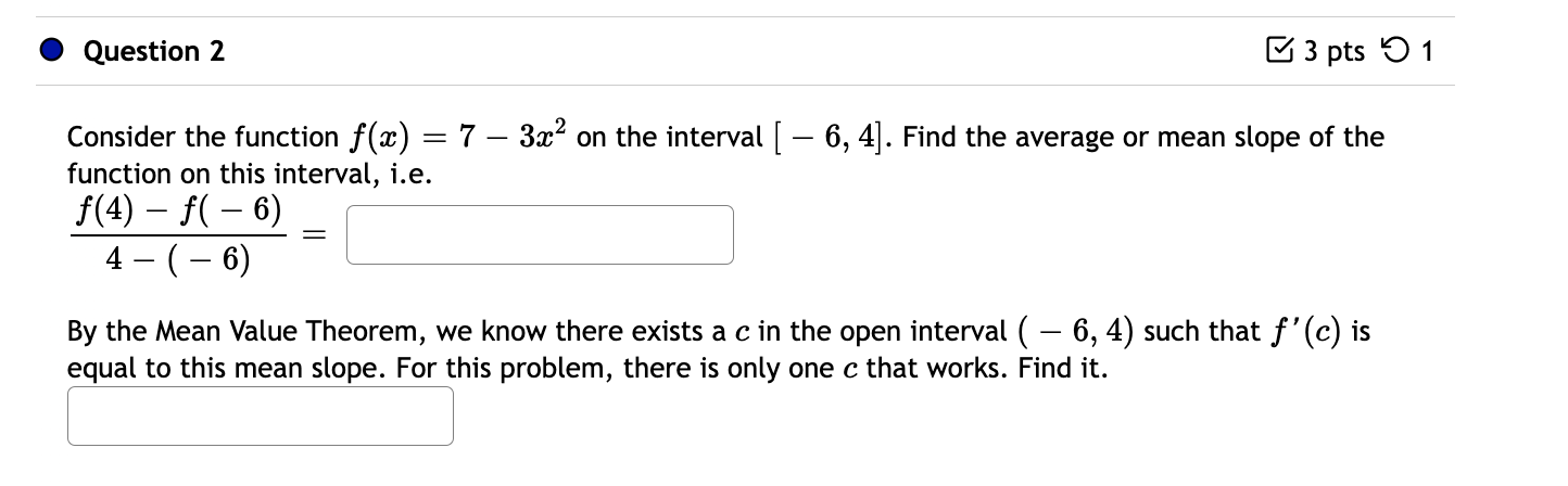 Question 2 3 Pts 1 Consider The Function F X 7 3x On The Interval 6 4 Find The Average Or Mean Slope Of The 1